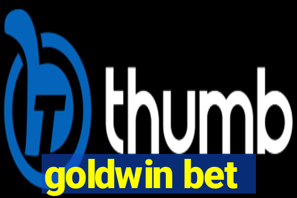 goldwin bet